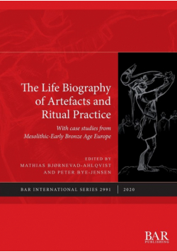 The Life Biography of Artefacts and Ritual Practice