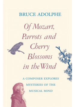 Of Mozart, Parrots, Cherry Blossoms in the Wind