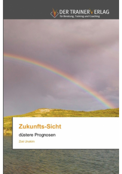 Zukunfts-Sicht
