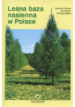 Leśna baza nasienna w Polsce