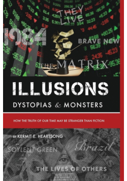 Illusions Dystopias &amp; Monsters
