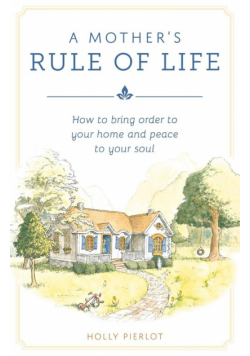 Mother's Rule of Life, A