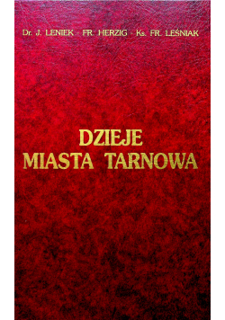 Dzieje miasta Tarnowa reprint 1911 r.