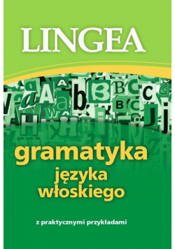 Gramatyka języka włoskiego z praktycznymi przykładami