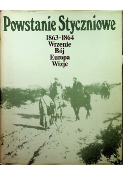Powstanie Styczniowe 1863 1864 Wrzenie Bój