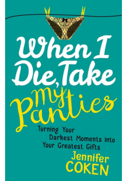 When I Die, Take My Panties