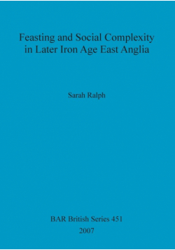 Feasting and Social Complexity in Later Iron Age East Anglia