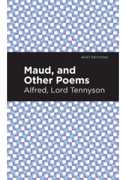 Maud, and Other Poems