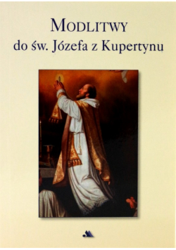 Modlitwy do św. Józefa z Kupertynu