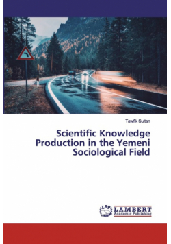 Scientific Knowledge Production in the Yemeni Sociological Field