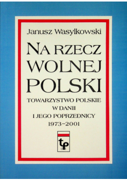 Na rzecz wolnej Polski