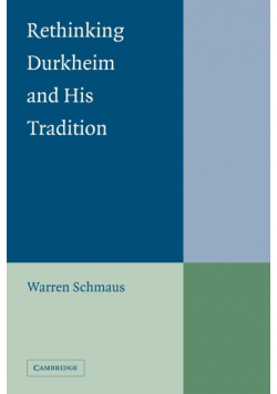 Rethinking Durkheim and His Tradition