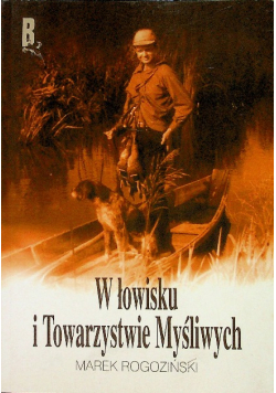 W łowisku i towarzystwie myśliwych