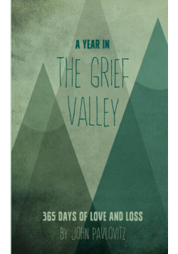 A Year in The Grief Valley