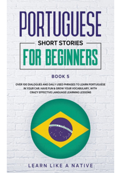 Portuguese Short Stories for Beginners Book 5