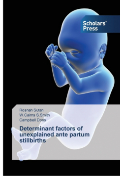 Determinant factors of unexplained ante partum stillbirths