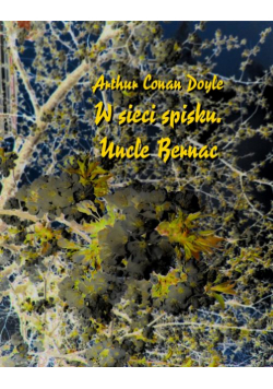 W sieci spisku (Spiskowcy). Uncle Bernac