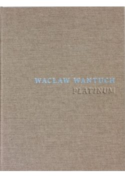 Wacław Wantuch Platinum Nowa