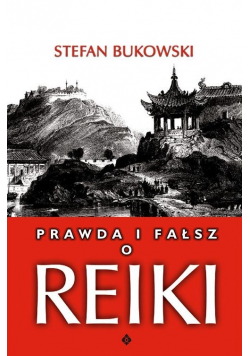 Prawda i fałsz o Reiki