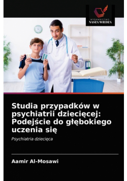 Studia przypadków w psychiatrii dziecięcej