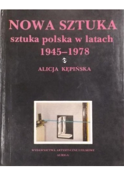 Nowa sztuka sztuka polska w latach 1945-1978