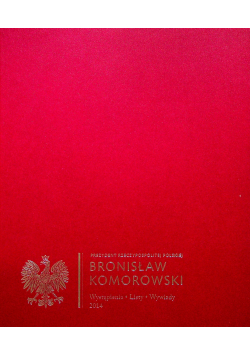 Prezydent Rzeczypospolitej Polskiej Bronisław Komorowski Wystąpienia Listy Wywiady  2014