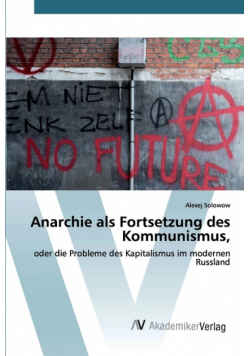 Anarchie als Fortsetzung des Kommunismus,