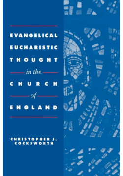 Evangelical Eucharistic Thought in the Church of England