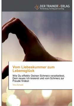 Vom Liebeskummer zum Lebensglück