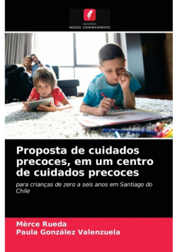 Proposta de cuidados precoces, em um centro de cuidados precoces