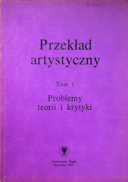 Przekład artystyczny Tom 1 Problemy teorii i krytyki