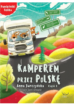 Pamiętnik Fenka Kamperem przez Polskę część 1