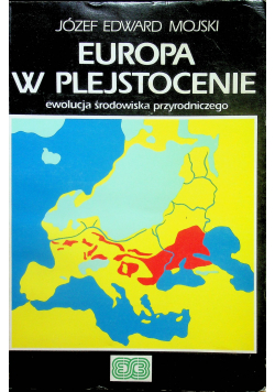 Europa w plejstocenie ewolucja środowiska przyrodniczego
