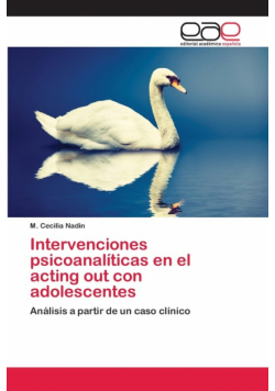 Intervenciones psicoanalíticas en el acting out con adolescentes