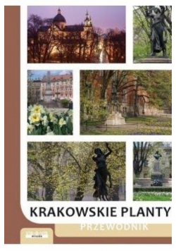 Krakowskie Plantacje. Przewodnik