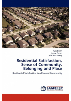 Residential Satisfaction, Sense of Community, Belonging and Place