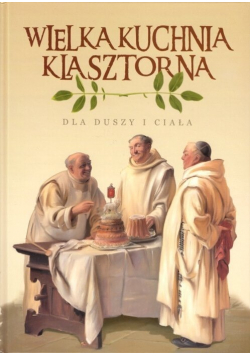 Wielka Kuchnia Klasztorna z płytą CD