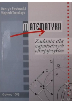 Matematyka Zadania dla najmłodszych olimpijczyków autograf autora