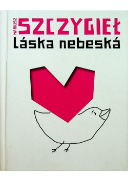 Laska nebeska z autografem autora