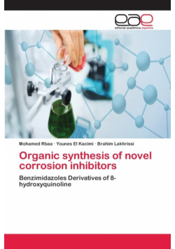 Organic synthesis of novel corrosion inhibitors