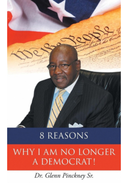 8 Reasons Why I am No Longer A Democrat!