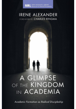 A Glimpse of the Kingdom in Academia