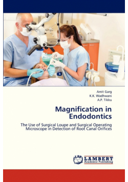 Magnification in Endodontics