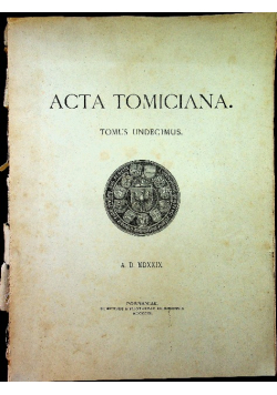 Acta Tomiciana Tomus Undecimus 1901 r.