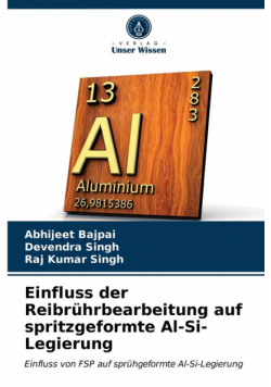Einfluss der Reibrührbearbeitung auf spritzgeformte Al-Si-Legierung