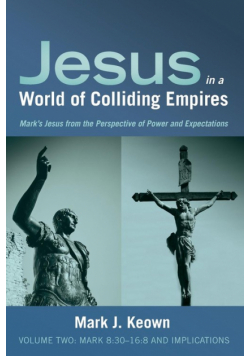 Jesus in a World of Colliding Empires, Volume Two