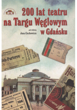 200 lat teatru na Targu Węglowym w Gdańsku