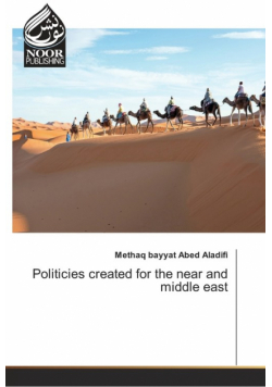 Politicies created for the near and middle east