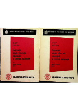 Encyklopedia technik wytwarzania stosowanych w przemyśle maszynowym Tom 1 i 2