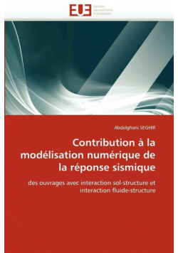 Contribution à la modélisation numérique de la réponse sismique